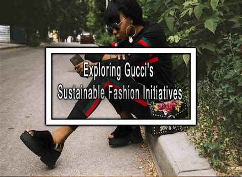 gucci sustainability initiatives